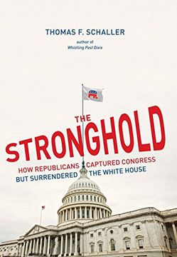 portada The Stronghold: How Republicans Captured Congress but Surrendered the White House (en Inglés)