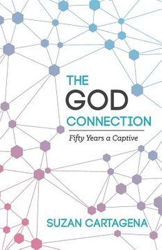 portada The God Connection: Fifty Years A Captive (en Inglés)