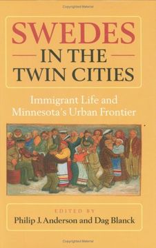 portada Swedes in the Twin Cities: Immigrant Life and Minnesota's Urban Frontier (en Inglés)