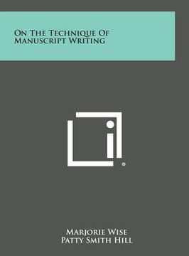 portada On the Technique of Manuscript Writing (en Inglés)