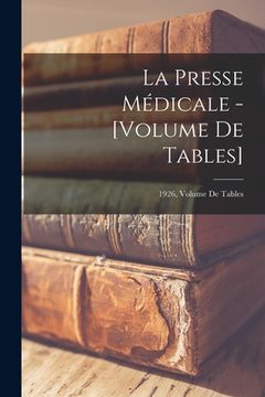 portada La Presse Médicale - [Volume De Tables]; 1926, Volume de tables (en Inglés)