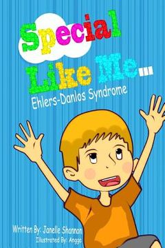 portada Special Like Me...: Ehlers-Danlos Syndrome (en Inglés)
