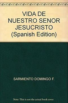 portada Vida de Nuestro Señor Jesucristo (in Spanish)