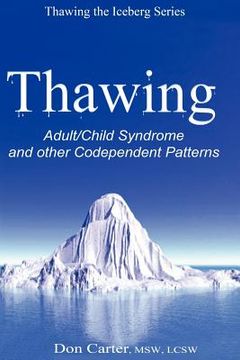 portada thawing adult/child syndrome and other codependent patterns (en Inglés)