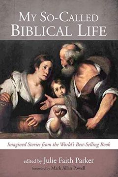 portada My So-Called Biblical Life: Imagined Stories From the World's Best-Selling Book (en Inglés)