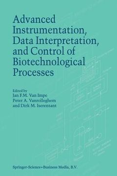 portada advanced instrumentation, data interpretation, and control of biotechnological processes (in English)