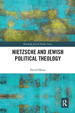 portada Nietzsche and Jewish Political Theology (Routledge Jewish Studies Series) (en Inglés)