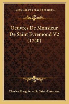 portada Oeuvres De Monsieur De Saint Evremond V2 (1740) (en Francés)