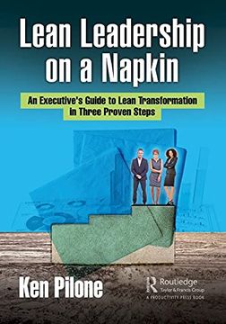 portada Lean Leadership on a Napkin: An Executive's Guide to Lean Transformation in Three Proven Steps (in English)