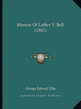 portada memoir of luther v. bell (1863) (en Inglés)