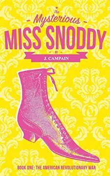 portada The Mysterious Miss Snoddy: The American Revolutionary war (en Inglés)