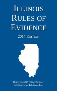 portada Illinois Rules of Evidence; 2017 Edition (in English)
