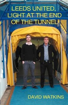 portada leeds united, light at the end of the tunnel (in English)
