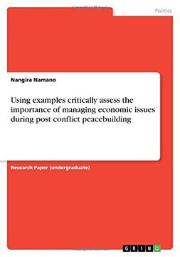 portada Using examples critically assess the importance of managing economic issues during post conflict peacebuilding