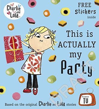 portada Charlie and Lola: This is Actually My Party