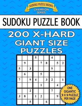 portada Sudoku Puzzle Book 200 EXTRA HARD Giant Size Puzzles: One Gigantic Large Print Puzzle Per Letter Size Page