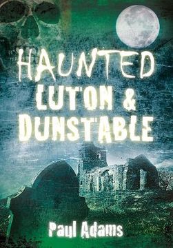portada Haunted Luton & Dunstable (in English)