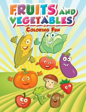 portada Fruits and Vegetables Coloring Fun (en Inglés)