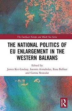 portada The National Politics of eu Enlargement in the Western Balkans (The Southeast Europe and Black sea Series) (en Inglés)