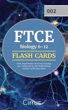 portada FTCE Biology 6-12 Flash Cards Book: Rapid Review Test Prep Including 350+ Flashcards for the Florida Biology Teacher Certification Exam (en Inglés)