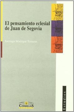 portada El pensamiento eclesial de Juan de Segovia (1393-1458): La gracia en el tiempo (Estudios)