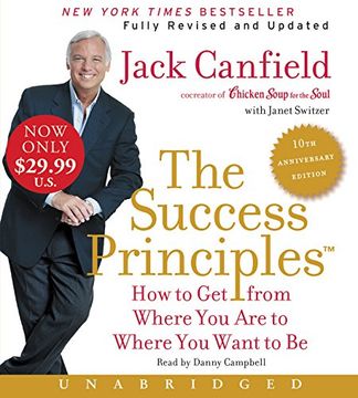 portada The Success Principles(TM) - 10th Anniversary Edition Low Price CD: How to Get from Where You Are to Where You Are to Where You Want to Be