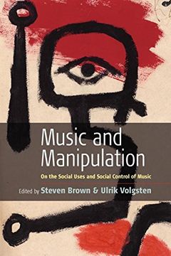 portada Music and Manipulation: On the Social Uses and Social Control of Music (in English)