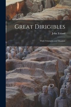portada Great Dirigibles: Their Triumphs and Disasters (en Inglés)