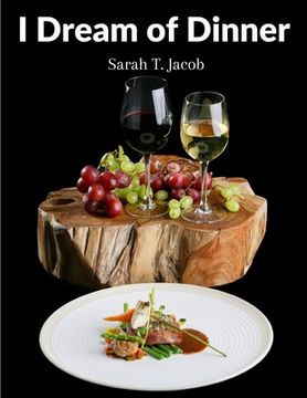 portada I Dream of Dinner: Delicious Recipes Color illustrated (en Inglés)