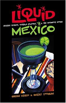 portada Liquid Mexico: Festive Spirits, Tequila Culture, and the Infamous Worm (en Inglés)
