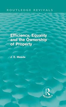 portada Efficiency, Equality and the Ownership of Property (Routledge Revivals) (Collected Works of James Meade) (en Inglés)