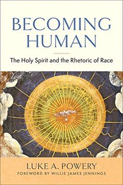 portada Becoming Human: The Holy Spirit and the Rhetoric of Race (in English)