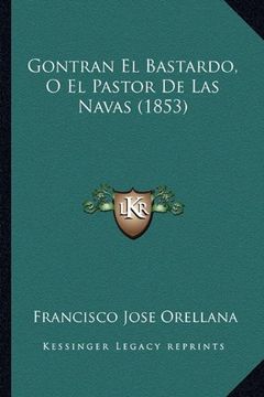 portada Gontran el Bastardo, o el Pastor de las Navas (1853)