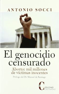 portada El Genocidio Censurado: Aborto, mil Millones de Víctimas Inocentes (Debate)