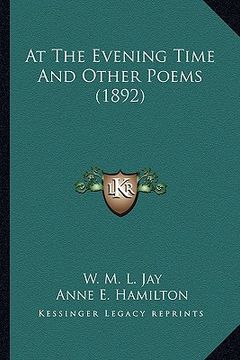 portada at the evening time and other poems (1892) (in English)