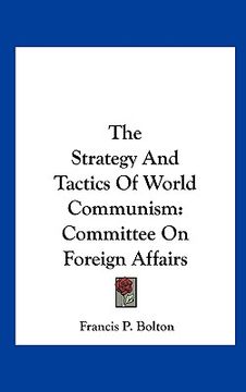 portada the strategy and tactics of world communism: committee on foreign affairs (en Inglés)