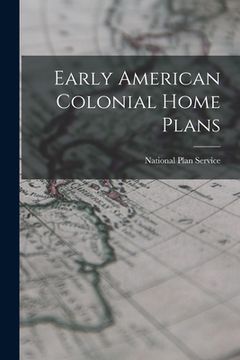 portada Early American Colonial Home Plans (in English)