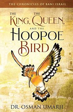portada The Chronicles of Bani Israil: The King, the Queen, and the Hoopoe Bird (1) (in English)