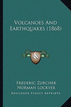 portada volcanoes and earthquakes (1868) (en Inglés)