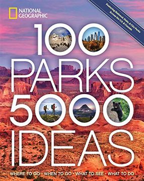 portada 100 Parks, 5,000 Ideas: Where to go, When to go, What to See, What to do 