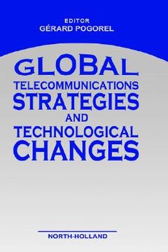 portada global telecommunications strategies and technological changes (en Inglés)