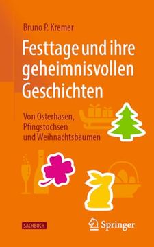 portada Festtage und Ihre Geheimnisvollen Geschichten: Von Osterhasen, Pfingstochsen und Weihnachtsbäumen (en Alemán)