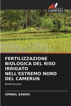 portada Fertilizzazione Biologica del Riso Irrigato Nell'estremo Nord del Camerun (en Italiano)