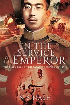 portada In the Service of the Emperor: The Rise and Fall of the Japanese Empire, 1931-1945 (en Inglés)