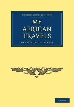 portada My African Travels (Cambridge Library Collection - African Studies) (en Inglés)