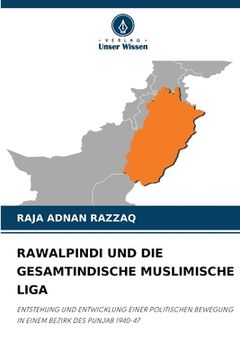 portada Rawalpindi Und Die Gesamtindische Muslimische Liga (en Alemán)