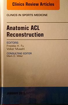 portada Anatomic ACL Reconstruction, an Issue of Clinics in Sports Medicine: Volume 32-1 (en Inglés)
