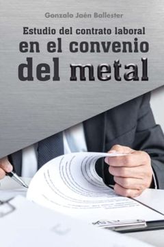 portada Estudio del Contrato Laboral en el Convenio del Metal (in Spanish)