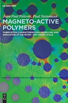portada Magneto-Active Polymers: Fabrication, Characterisation, Modelling and Simulation at the Micro- and Macro-Scale (in English)