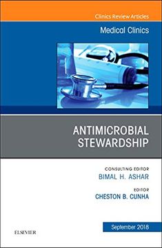 portada Antimicrobial Stewardship, an Issue of Medical Clinics of North America, 1e (The Clinics: Internal Medicine) (en Inglés)